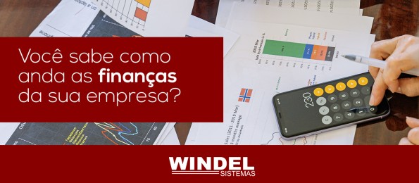 Você sabe como anda as finanças da sua empresa? 