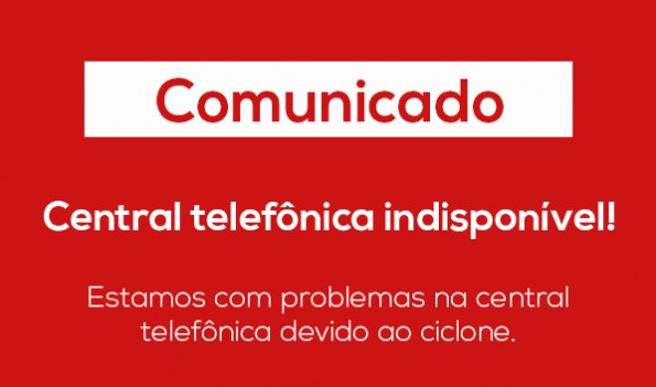 Comunicado: Central Telefônica Indisponível!